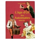 L'âge d'Or des Automates 1848 – 1914